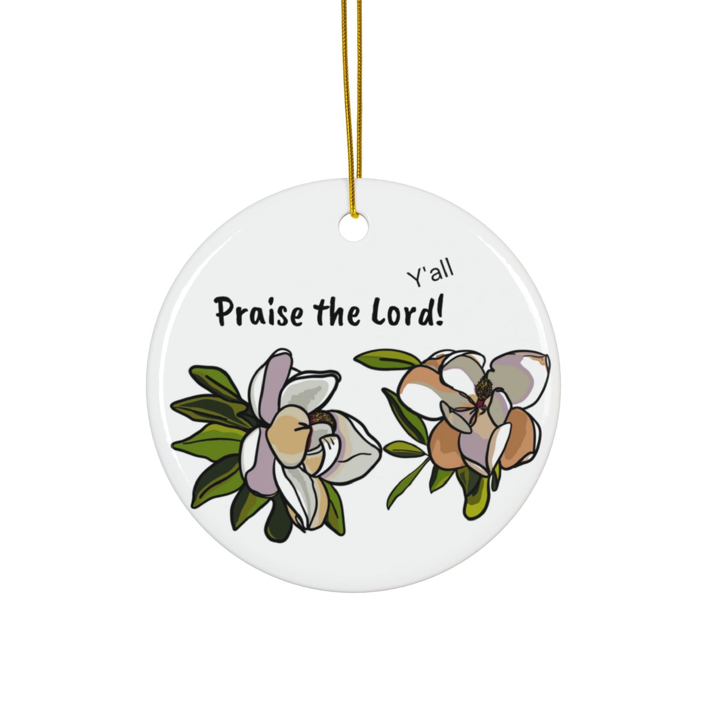 Praise the Lord, Magnolia Ceramic Ornaments, 2-Sided ornament, Nature-Inspired Keepsakes, Perfect for Holidays and Gifting, Home Decor,