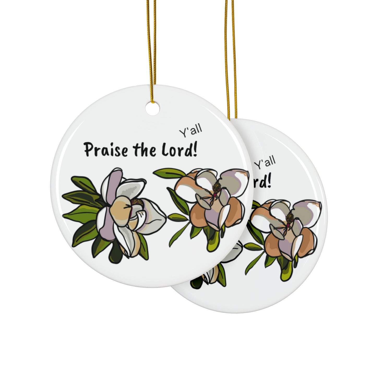 Praise the Lord, Magnolia Ceramic Ornaments, 2-Sided ornament, Nature-Inspired Keepsakes, Perfect for Holidays and Gifting, Home Decor,